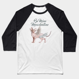 Be Mine Meowlentine, Valentines Day Sphynx Cat Cupid Baseball T-Shirt